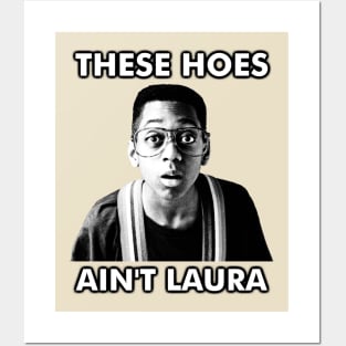 These Hoes Ain't Laura Posters and Art